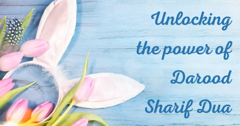 Unlocking the Power of Darood Sharif Dua in Islam